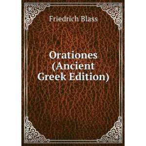  Orationes (Ancient Greek Edition) Friedrich Blass Books