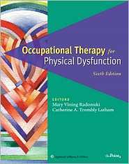 Occupational Therapy for Physical Dysfunction Comprehensive Atlas 