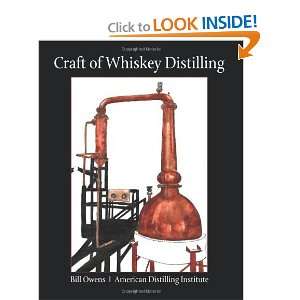  Craft of Whiskey Distilling [Paperback] Bill Owens Books