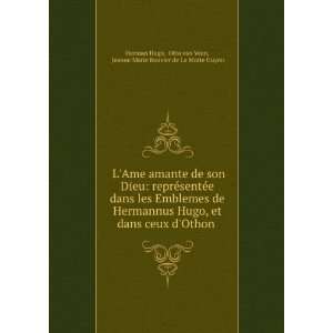   van Veen, Jeanne Marie Bouvier de La Motte Guyon Herman Hugo: Books