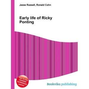  Early life of Ricky Ponting Ronald Cohn Jesse Russell 