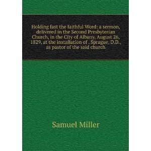  Holding fast the faithful Word: a sermon, delivered in the 
