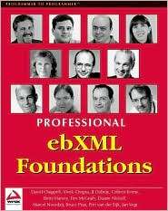 Professional ebXML Foundations, (1861005903), Wrox Author Team 