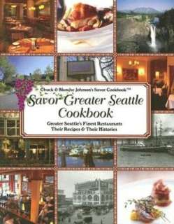 savor greater seattle chuck johnson paperback $ 24 95 buy