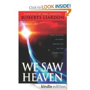 We Saw Heaven: True Stories of What Awaits Us on the Other Side 