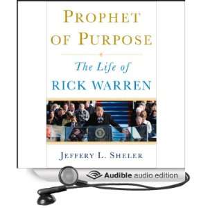 Prophet of Purpose: The Inside Story of Rick Warren and His Rise to 