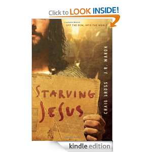 Starving Jesus Off the Pew, into the World Craig Gross  