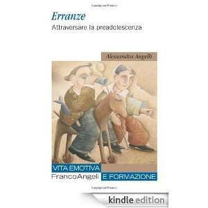 Erranze. Attraversare la preadolescenza (Vita emotiva e formazione 