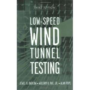  Low Speed Wind Tunnel Testing [Hardcover]: Jewel B. Barlow 