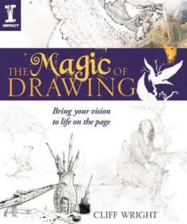    The Magic Of Drawing by Cliff Wright, F+W Media, Inc.  Paperback