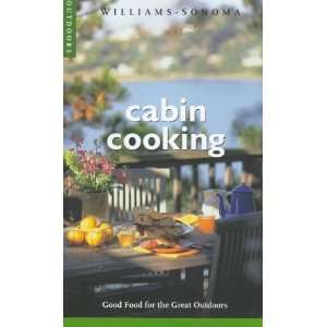  Cabin Cooking Good Food for the Great Outdoors (Williams 