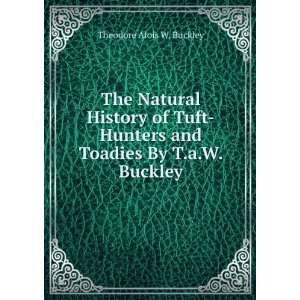   By T.a.W. Buckley. Theodore Alois W. Buckley  Books