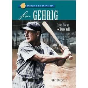  James Buckley Jr.sSterling Biographies Lou Gehrig Iron 