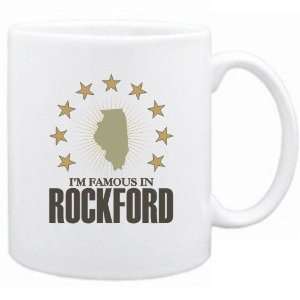  New  I Am Famous In Rockford  Illinois Mug Usa City 