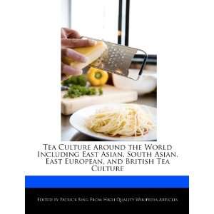  Tea Culture Around the World Including East Asian, South 