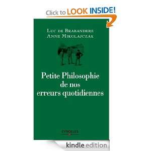Petite philosophie de nos erreurs quotidiennes (French Edition) Anne 