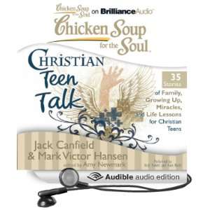 Chicken Soup for the Soul: Christian Teen Talk   35 Stories of Family 