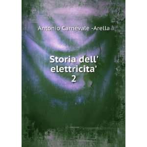    Storia dell elettricita. 2: Antonio Carnevale  Arella: Books