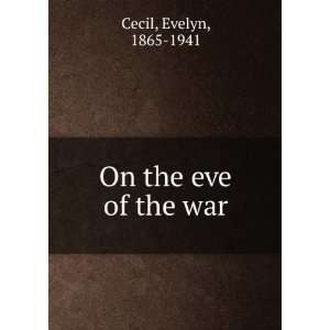  On the eve of the war Evelyn, 1865 1941 Cecil Books