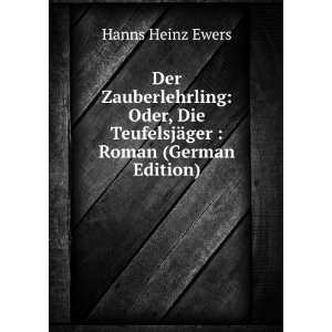   ger  Roman (German Edition) (9785875795831) Hanns Heinz Ewers Books