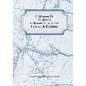   , Volume 1 (French Edition) Charles Augustin Sainte Beuve Books