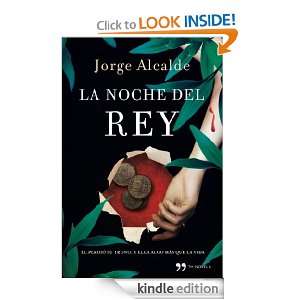 La noche del rey (Novela (temas Hoy)) (Spanish Edition): Jorge Alcalde 