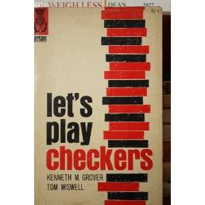  lets play checkers Kenneth M. Grover Books