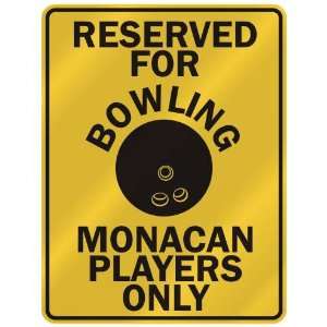 RESERVED FOR  B OWLING MONACAN PLAYERS ONLY  PARKING SIGN COUNTRY 