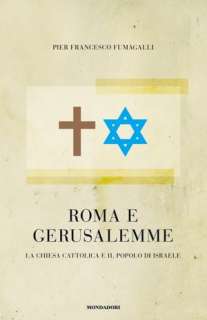   Roma e Gerusalemme by Pier Francesco Fumagalli 