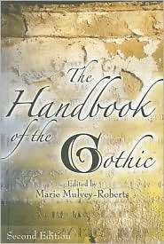 The Handbook of the Gothic, (0814796028), Marie Mulvey Roberts 