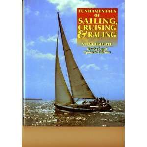   of Sailing, Cruising, and Racing [Hardcover] Steve Colgate Books