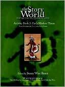 The Story of the World; Activity Book Three Early Modern Times