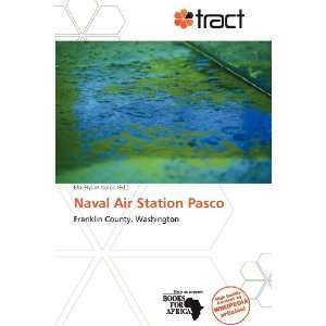  Naval Air Station Pasco (9786138753469) Eloi Rylan Koios 