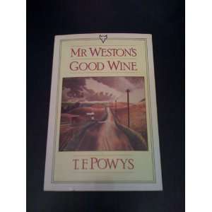  Mr. Westons Good Wine T. F. Powys Books