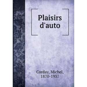 Plaisirs dauto Michel, 1870 1937 Corday  Books