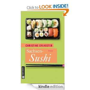Sachsen Sushi Roman (German Edition) Christine Sylvester  