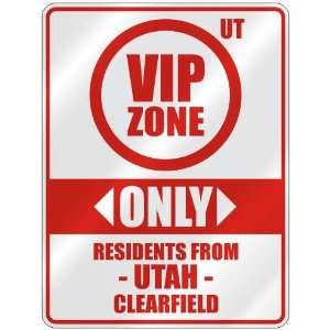 VIP ZONE  ONLY RESIDENTS FROM CLEARFIELD  PARKING SIGN USA CITY UTAH
