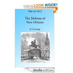 War of 1812 The Defense of New Orleans Illustrated B J Lossing 