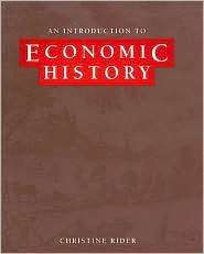 An Introduction to Economic History, (0538847107), Christine Rider 