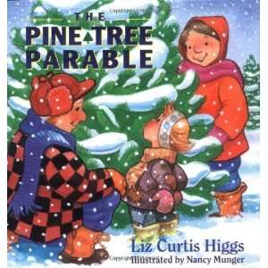   Series The Pine Tree Parable [Hardcover] Liz Curtis Higgs Books