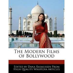   The Modern Films of Bollywood (9781171068266): Dana Rasmussen: Books