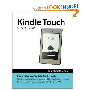  Kindle Touch Survival Guide: Step by Step User Guide for 