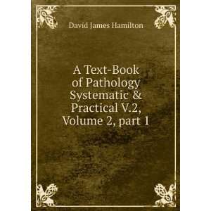  & Practical V.2, Volume 2,Â part 1 David James Hamilton Books