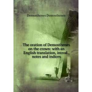   , introd., notes and indices Demosthenes Demosthenes Books