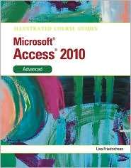 Illustrated Course Guide Microsoft Access 2010 Advanced, (0538748419 