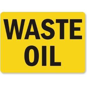  Waste Oil Laminated Vinyl Sign, 5 x 3.5 Office Products