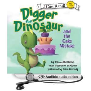  Digger the Dinosaur and the Cake Mistake (Audible Audio 