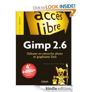 Gimp 2.6 (French Edition): Dimitri Robert, Cédric Gémy:  