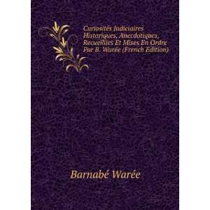   En Ordre Par B. WarÃ©e (French Edition): BarnabÃ© WarÃ©e: Books