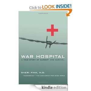 War Hospital A True Story Of Surgery And Survival Sheri Lee Fink 